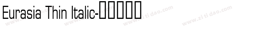 Eurasia Thin Italic字体转换